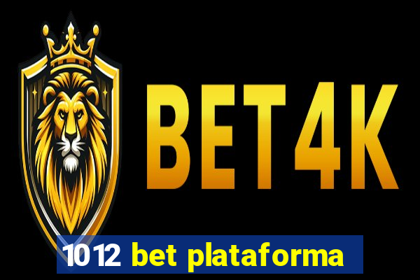 1012 bet plataforma